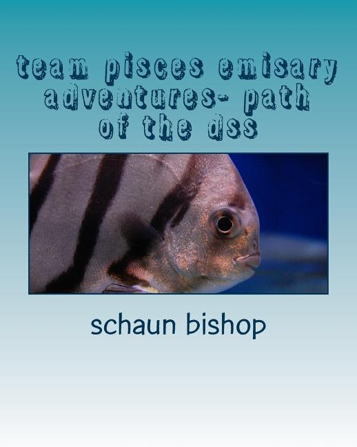 Front cover_team pisces emisary adventures- path of the dss