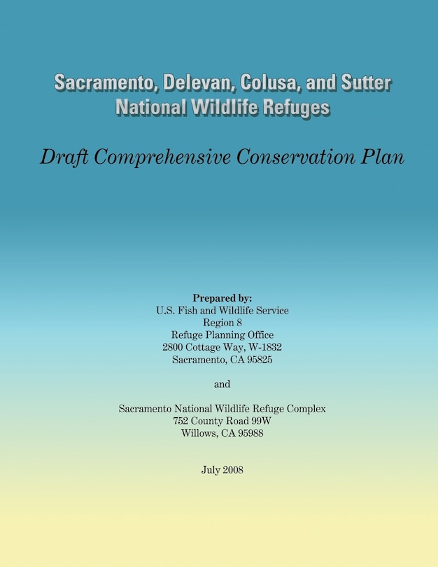 Sacramento, Delevan, Colusa, and Sutter National Wildlife Refuges: Draft Comprehensive Conservation Plan