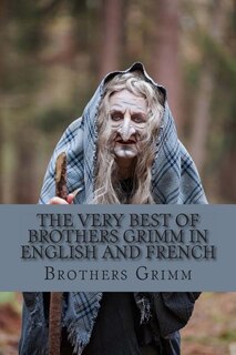 Couverture_The Very Best of Brothers Grimm In English and French