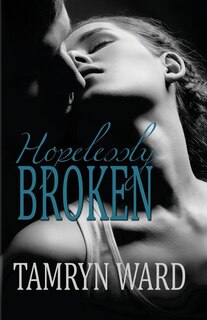 Front cover_Hopelessly Broken (A New Adult romance)