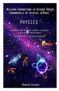 Physics: A Companion for Beginning Students in Science & Healthcare Professionals