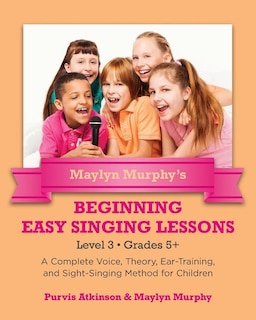 Couverture_Maylyn Murphy's Beginning Easy Singing Lessons Level 3 Grades 5+