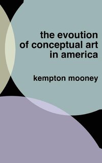 Front cover_The Evolution of Conceptual Art in America