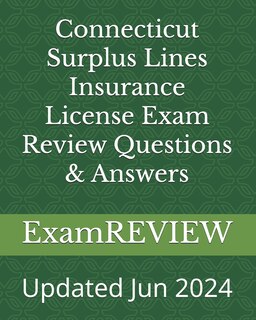 Front cover_Connecticut Surplus Lines Insurance License Exam Review Questions & Answers