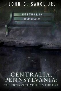 Front cover_Centralia, Pennsylvania
