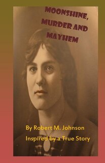 Couverture_Moonshine, Murder and Mayhem