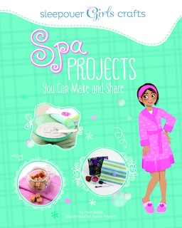 Front cover_Spa Projects You Can Make and Share