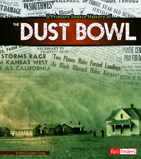Front cover_A Primary Source History of the Dust Bowl