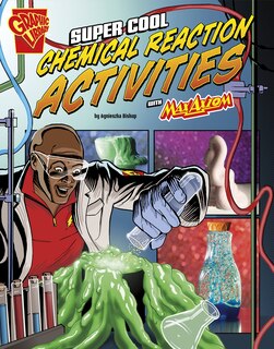 Front cover_Super Cool Chemical Reaction Activities with Max Axiom