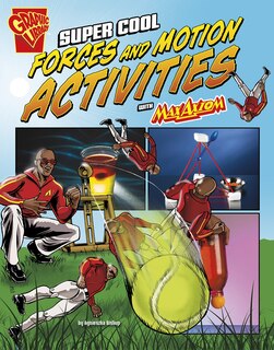 Front cover_Super Cool Forces and Motion Activities with Max Axiom