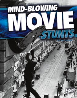 Front cover_Mind-Blowing Movie Stunts