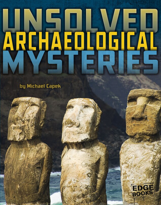 Front cover_Unsolved Archaeological Mysteries