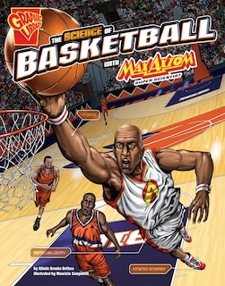 Couverture_The Science of Basketball with Max Axiom, Super Scientist