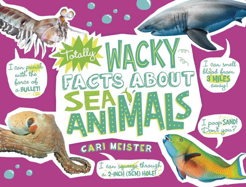 Front cover_Totally Wacky Facts About Sea Animals