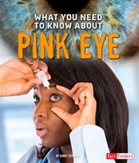 Couverture_What You Need to Know about Pink Eye