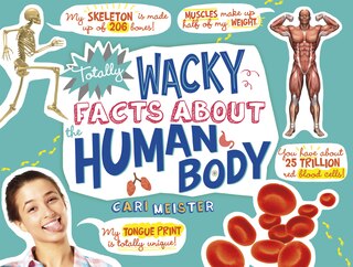 Couverture_Totally Wacky Facts About the Human Body