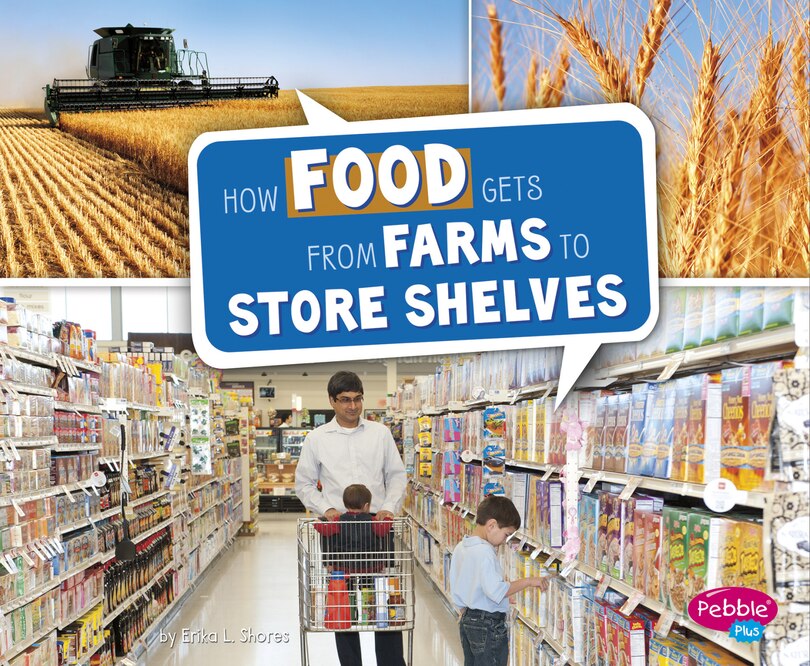 Front cover_How Food Gets from Farms to Store Shelves