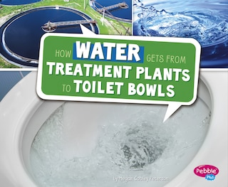 Couverture_How Water Gets from Treatment Plants to Toilet Bowls