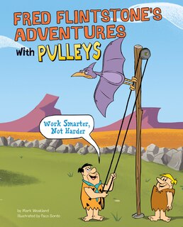 Front cover_Fred Flintstone's Adventures with Pulleys