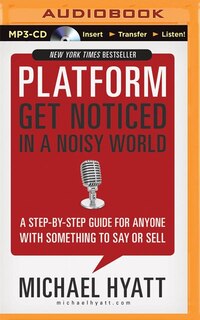 Platform: Get Noticed In A Noisy World