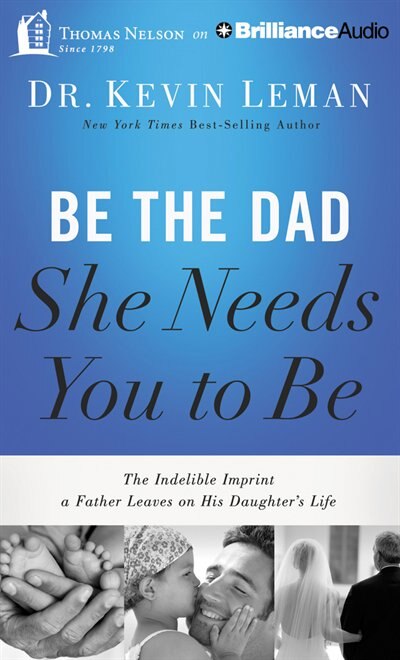 Front cover_Be The Dad She Needs You To Be