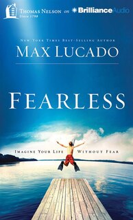 Fearless: Imagine Your Life Without Fear