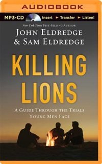 Killing Lions: A Guide Through the Trials Young Men Face