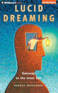 Lucid Dreaming: Gateway to the Inner Self