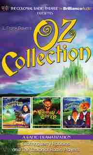 Oz Collection: The Wonderful Wizard Of Oz, The Emerald City Of Oz, The Marvelous Land Of Oz by L. Frank Baum