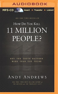 How Do You Kill 11 Million People?