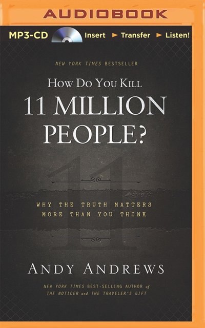 How Do You Kill 11 Million People?