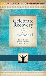 Celebrate Recovery Daily Devotional: 365 Devotionals