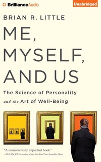 Me, Myself, and Us: The Science Of Personality And The Art Of Well-being