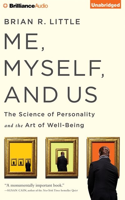 Me, Myself, and Us: The Science Of Personality And The Art Of Well-being