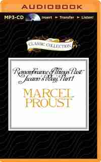 Remembrance of Things Past: Swann's Way, Part 1 by Marcel Proust
