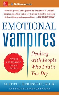 Emotional Vampires: Dealing With People Who Drain You Dry