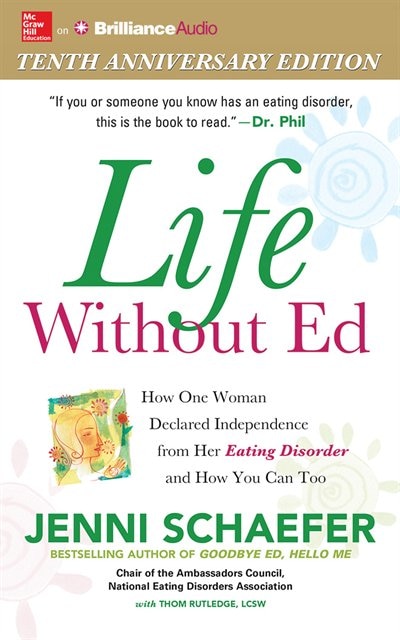 Life Without Ed: How One Woman Declared Independence from Her Eating Disorder and How You Can Too