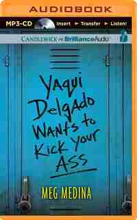 Yaqui Delgado Wants to Kick Your Ass by Meg Medina