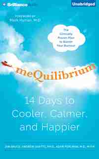 meQuilibrium: 14 Days to Cooler, Calmer, and Happier by Jan Bruce