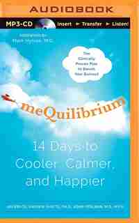 meQuilibrium: 14 Days to Cooler, Calmer, and Happier by Jan Bruce