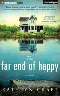 The Far End Of Happy by Kathryn Craft