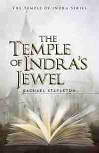 The Temple Of Indra's Jewel by Rachael Stapleton