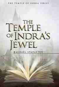 The Temple Of Indra's Jewel by Rachael Stapleton