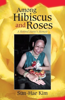 Front cover_Among Hibiscus And Roses