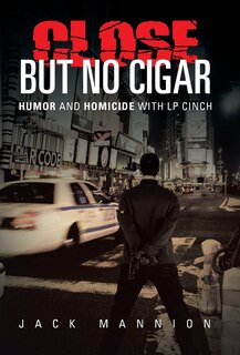 Front cover_Close But No Cigar