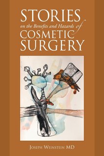Front cover_Stories on the Benefits and Hazards of Cosmetic Surgery