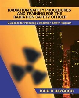 Couverture_Radiation Safety Procedures And Training For The Radiation Safety Officer