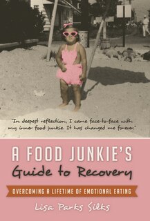 Front cover_A Food Junkie's Guide To Recovery