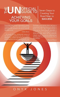 Front cover_The Unofficial Guide to Achieving Your Goals