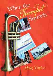 When the Trumpet Sounds de Doug Taylor